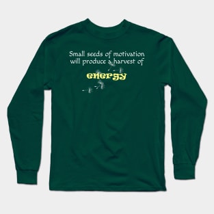 Seeds of Motivation Long Sleeve T-Shirt